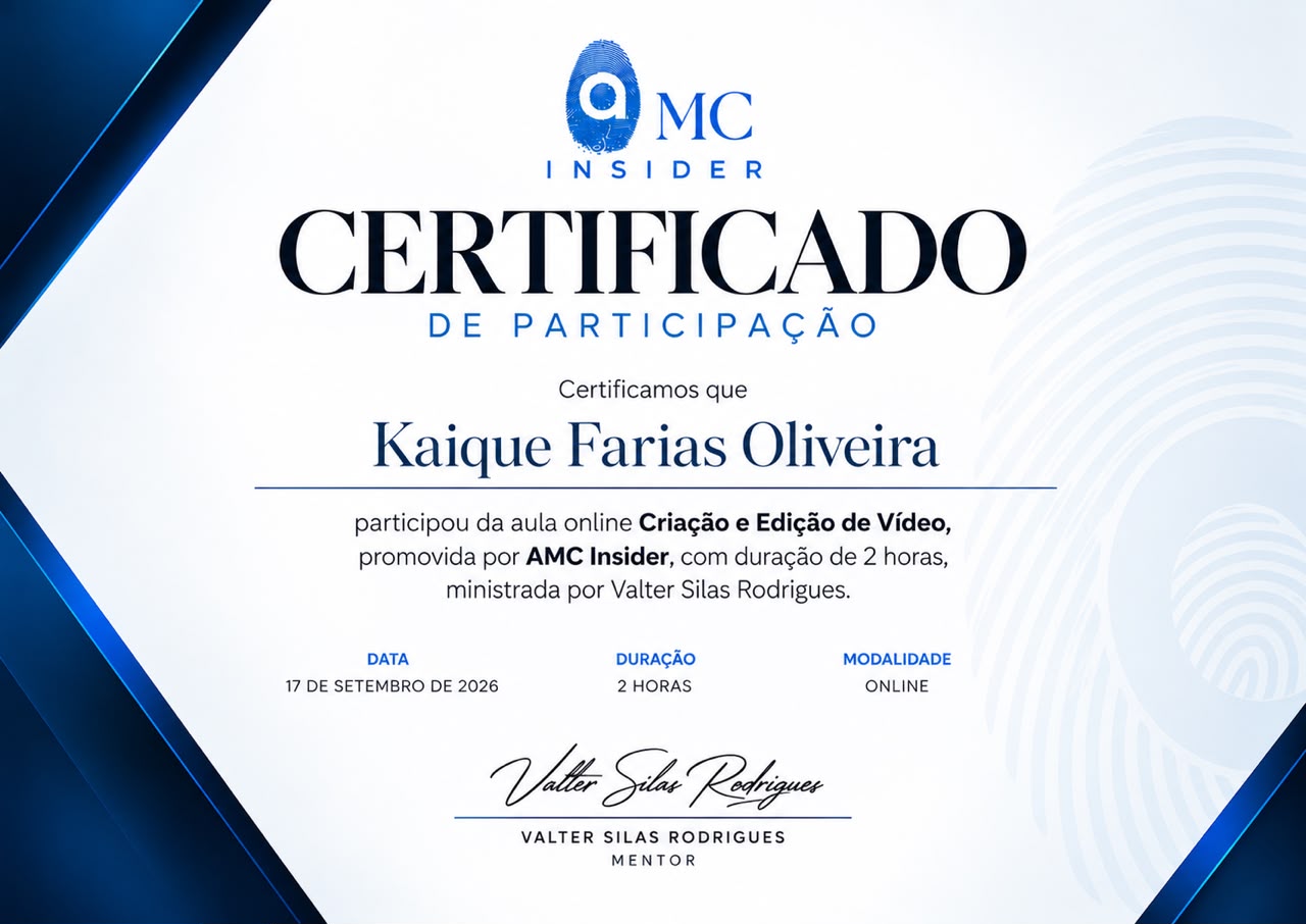 Certificado de participação de Kaique Farias Oliveira na aula Criação e Edição de Vídeo, AMC Insider